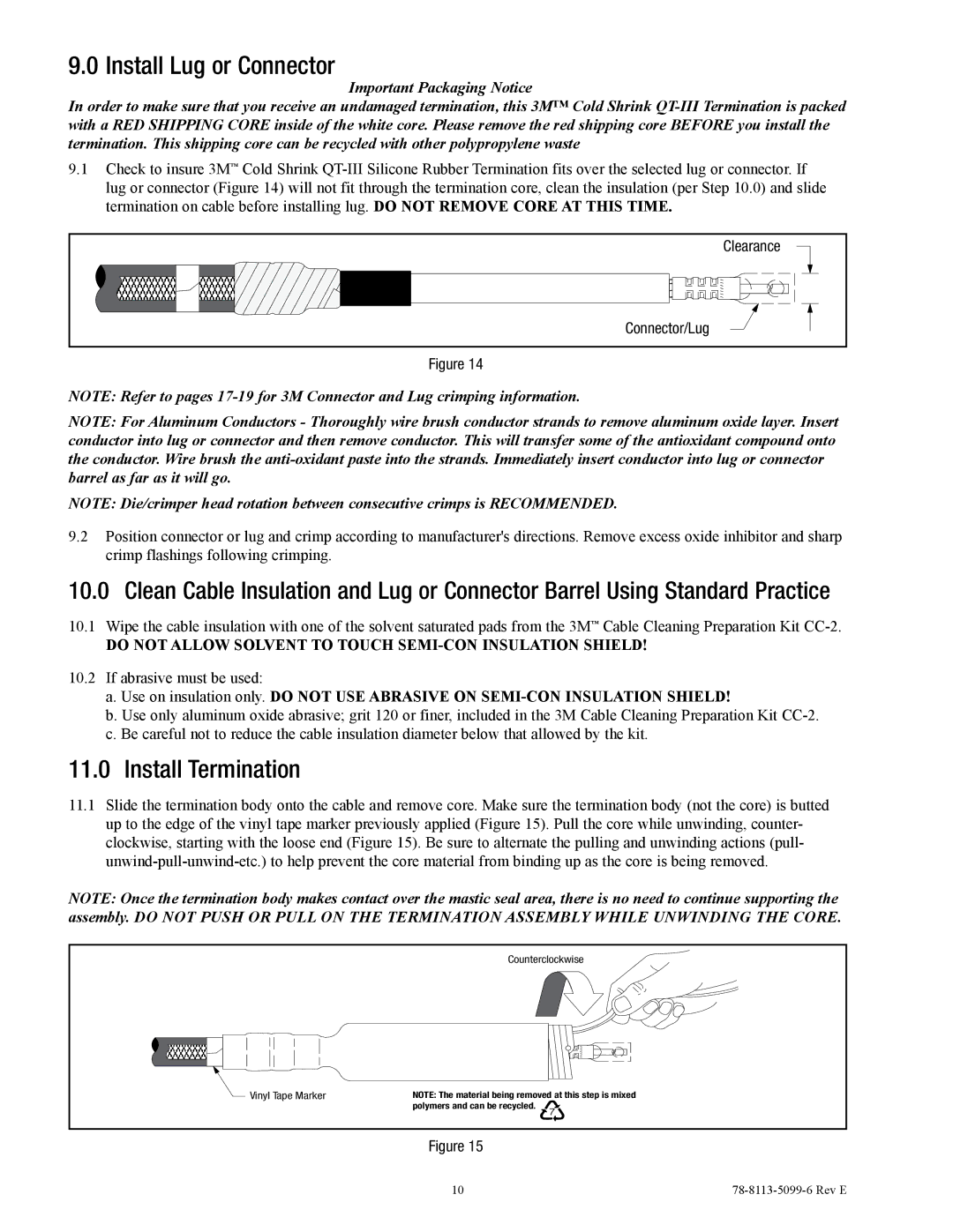 3M 7626-T-110, 7622-T-110, 7624-T-110, 7623-T-110 Connector/Lug, Do not Allow Solvent to Touch SEMI-CON Insulation Shield 