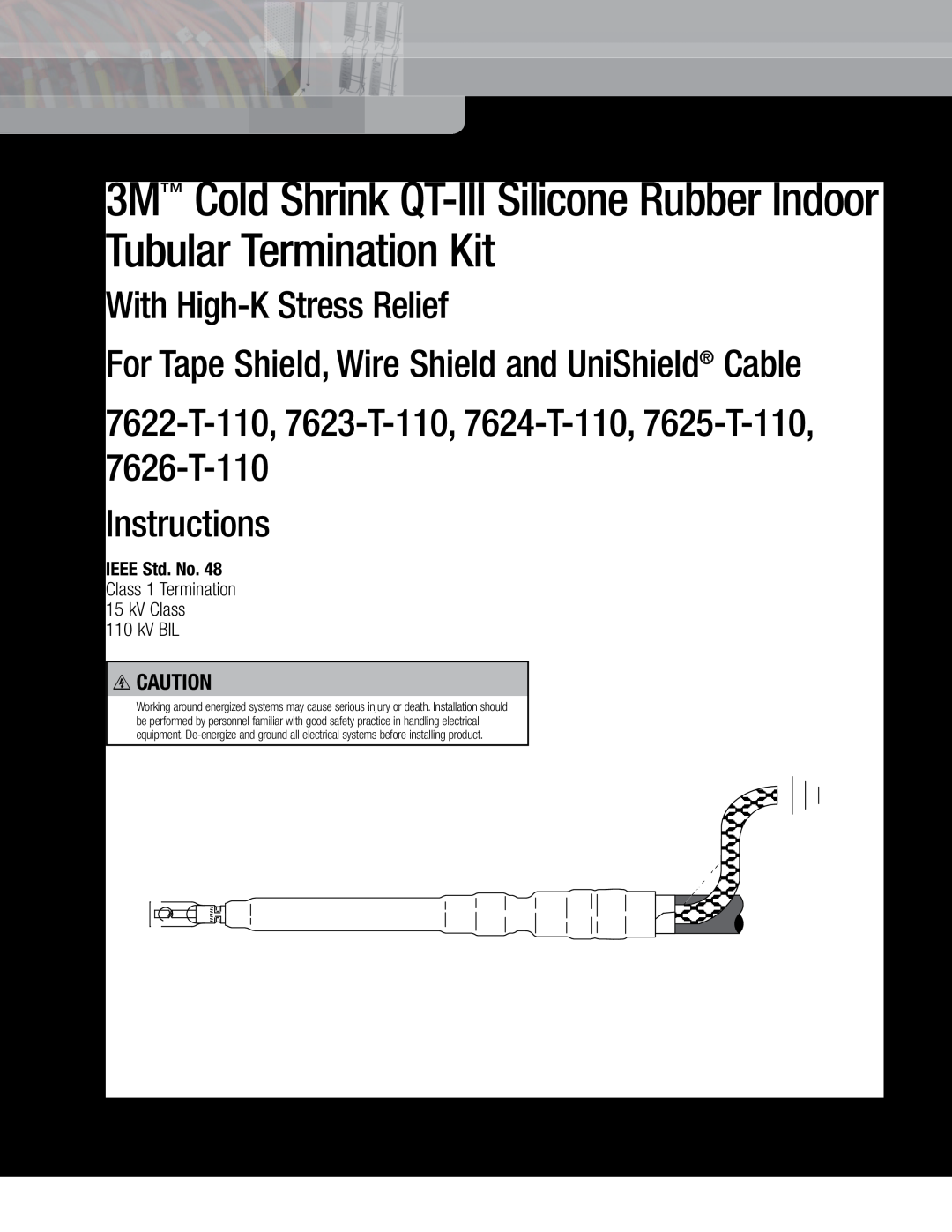 3M 7622-T-110 manual With High-KStress Relief, For Tape Shield, Wire Shield and UniShield Cable, 7626-T-110 Instructions 