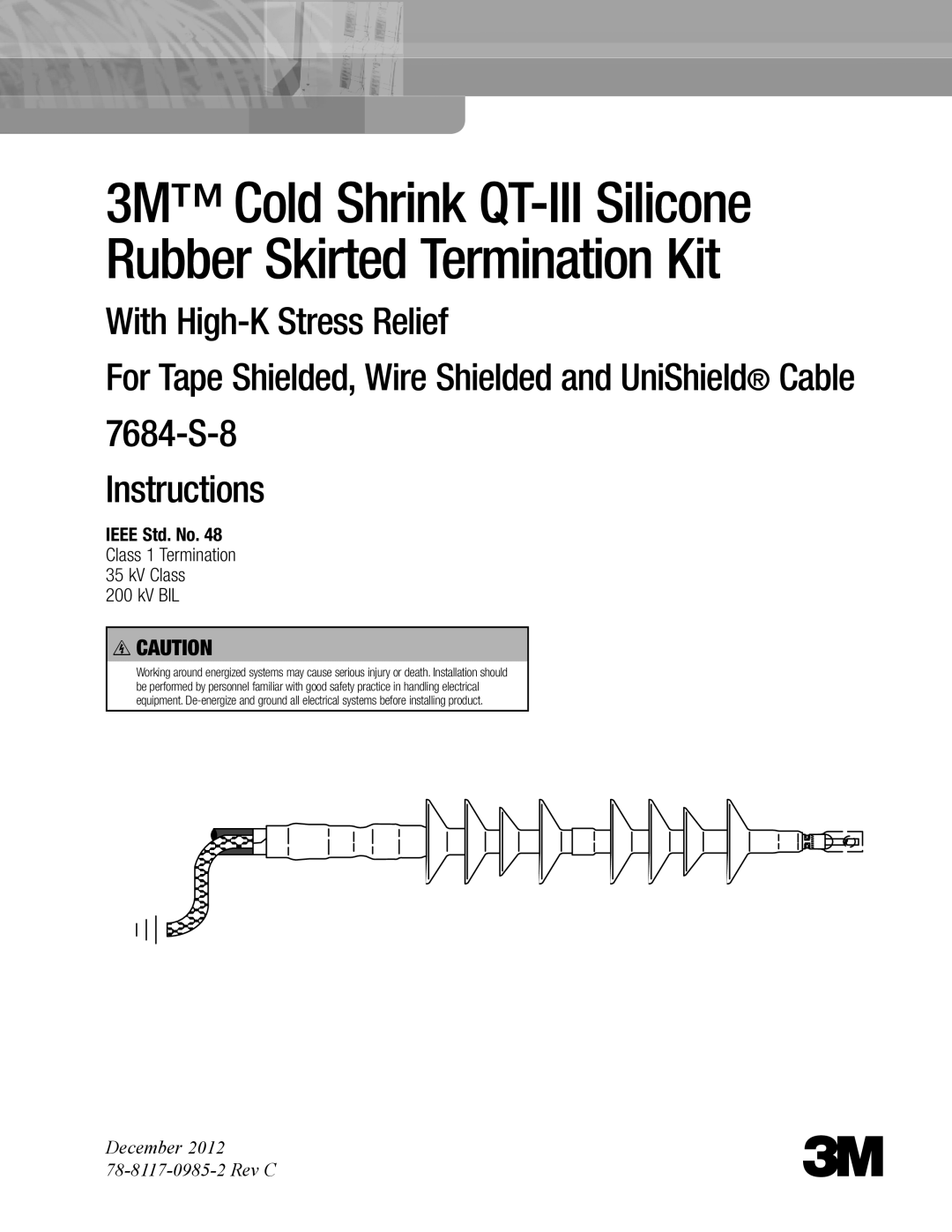 3M manual With High-KStress Relief, 7684-S-8 Instructions, Fcaution, kV BIL, December, 78-8117-0985-2Rev C 