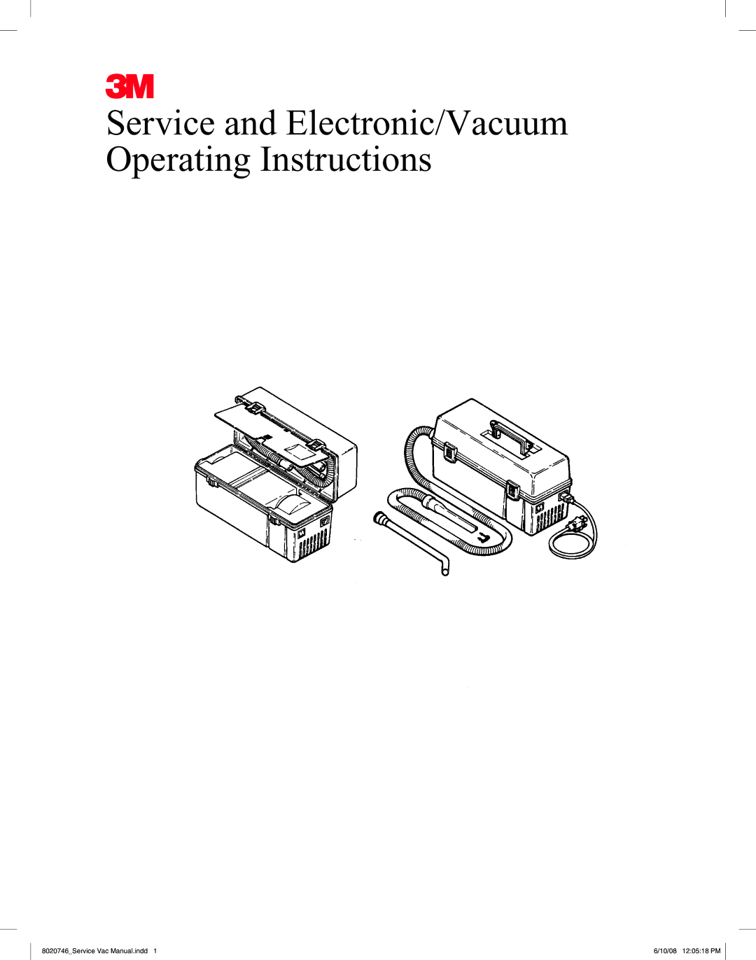 3M 8020746 operating instructions Service and Electronic/Vacuum Operating Instructions 