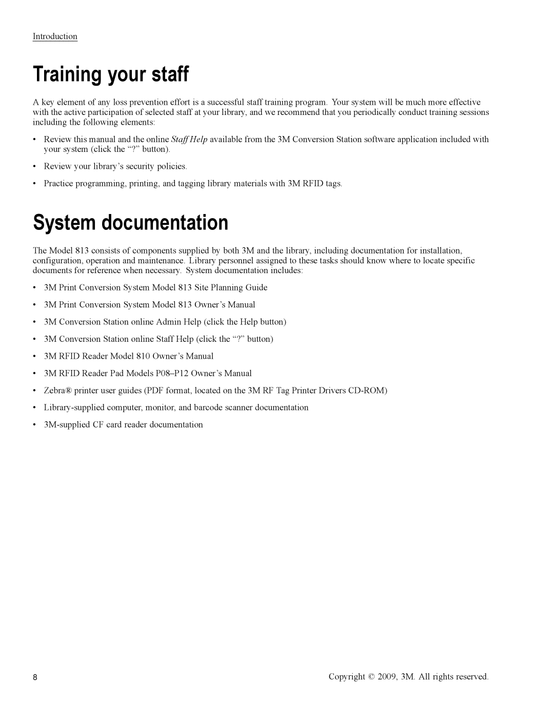 3M 813 owner manual Training your staff, System documentation 