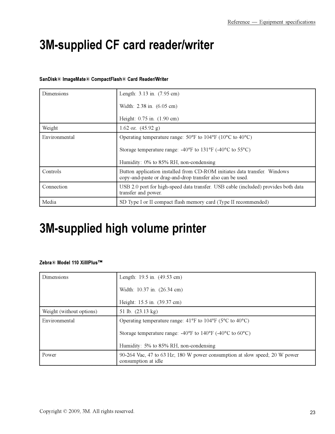 3M 813 owner manual 3M-supplied CF card reader/writer, 3M-supplied high volume printer, Zebra Model 110 XiIIIPlus 