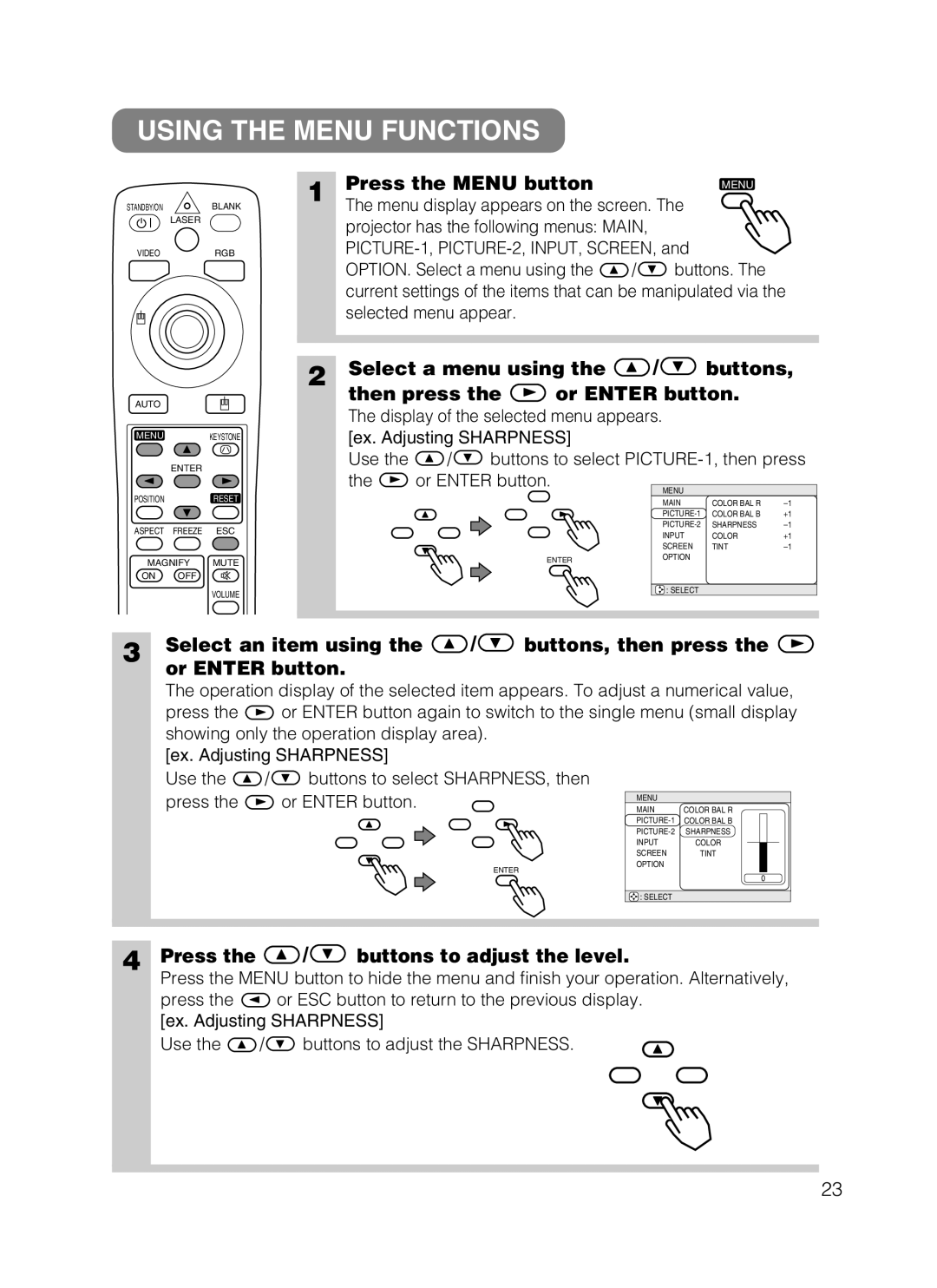 3M 8749 manual Using the Menu Functions, Press the Menu button, Select a menu using Buttons Then press Or Enter button 