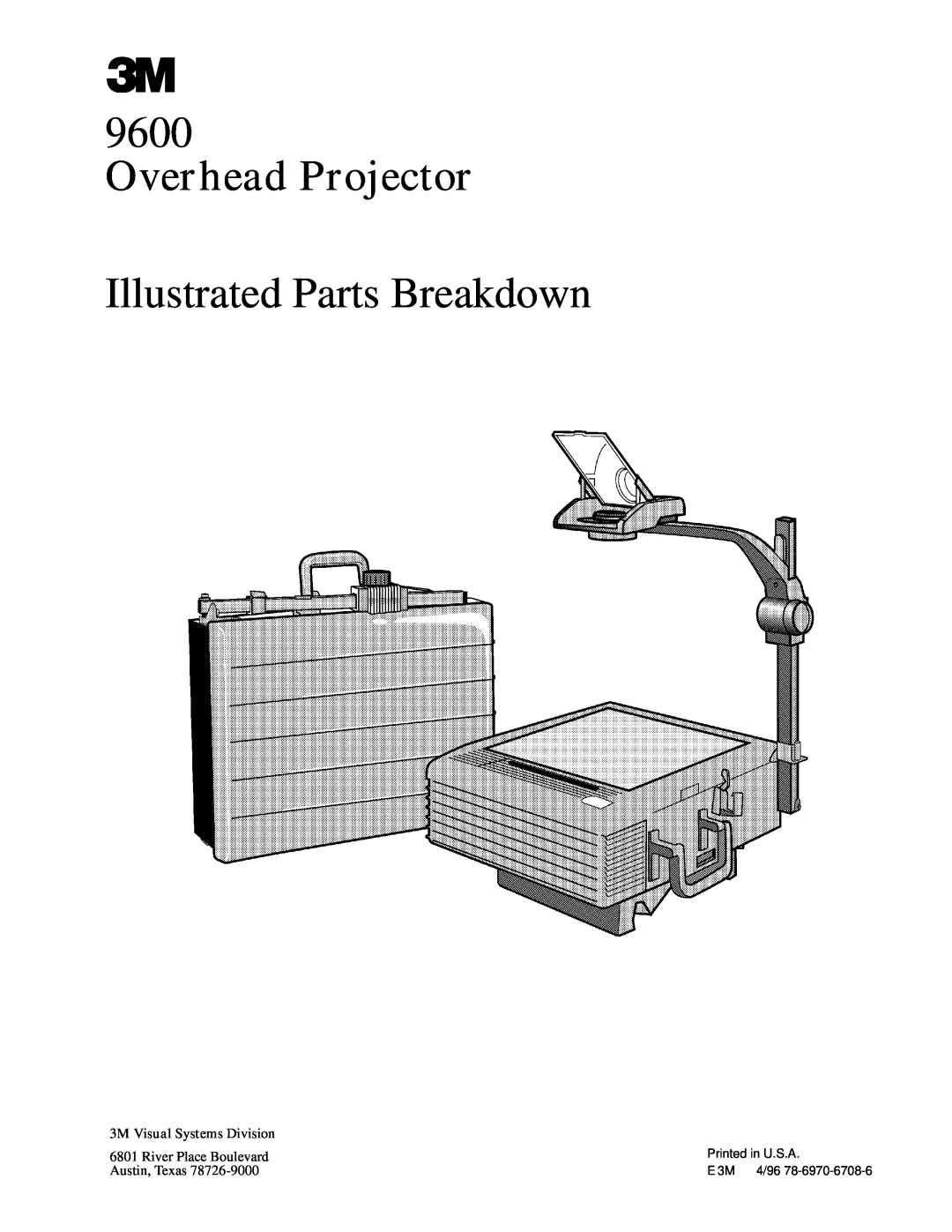 3M 9600 manual Overhead Projector, Illustrated Parts Breakdown, 3M Visual Systems Division, River Place Boulevard, 4/96 