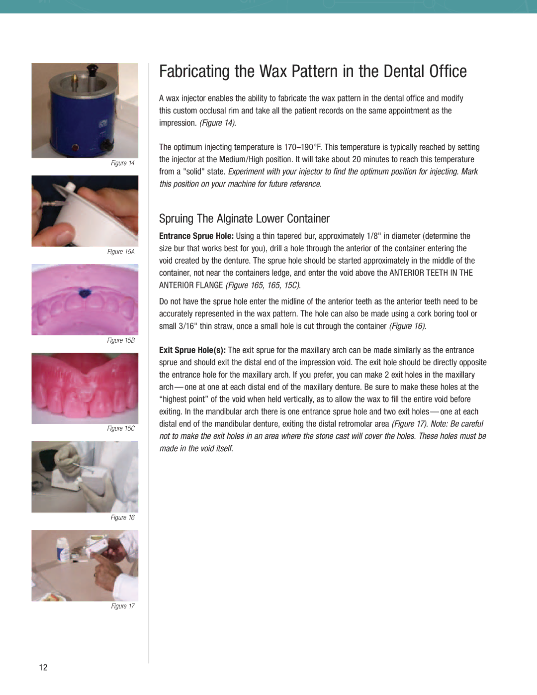 3M ESPE manual Fabricating the Wax Pattern in the Dental Office, Spruing The Alginate Lower Container 