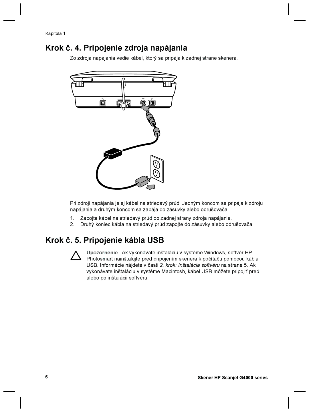 3M G4000 manual Krok č . Pripojenie zdroja napájania, Krok č . Pripojenie kábla USB 