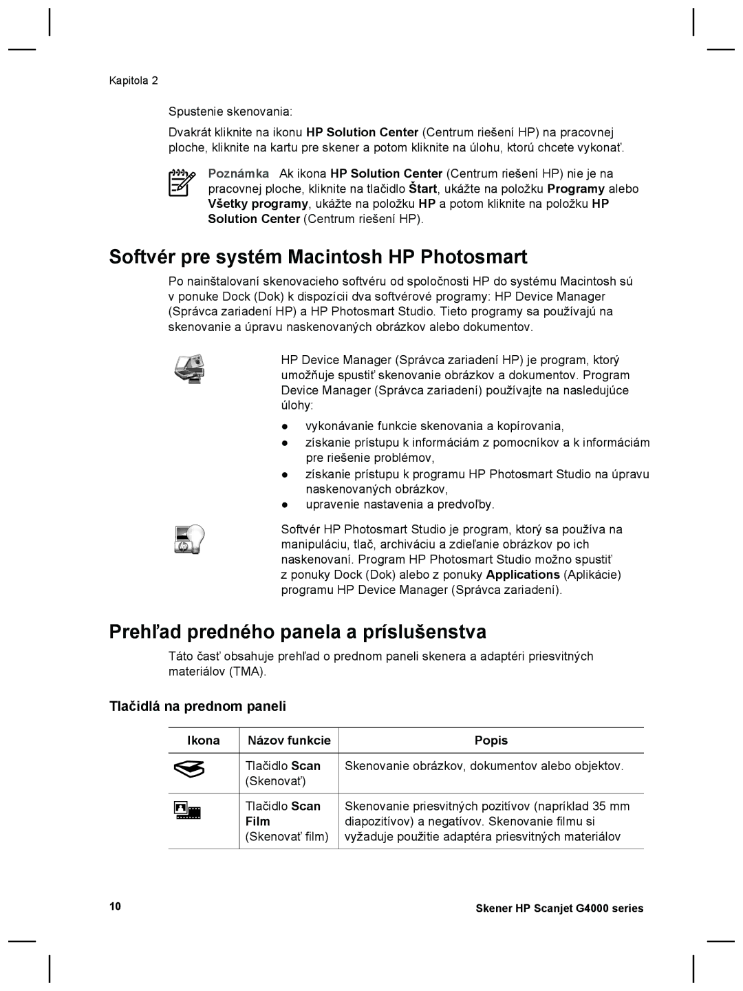 3M G4000 Softvér pre systém Macintosh HP Photosmart, Prehľad predného panela a príslušenstva, Tlačidlá na prednom paneli 