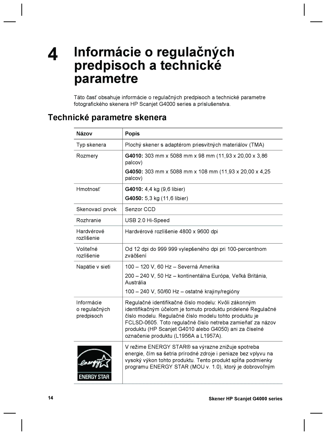 3M G4000 manual Informácie o regulačných, Predpisoch a technické, Parametre, Technické parametre skenera, Názov Popis 