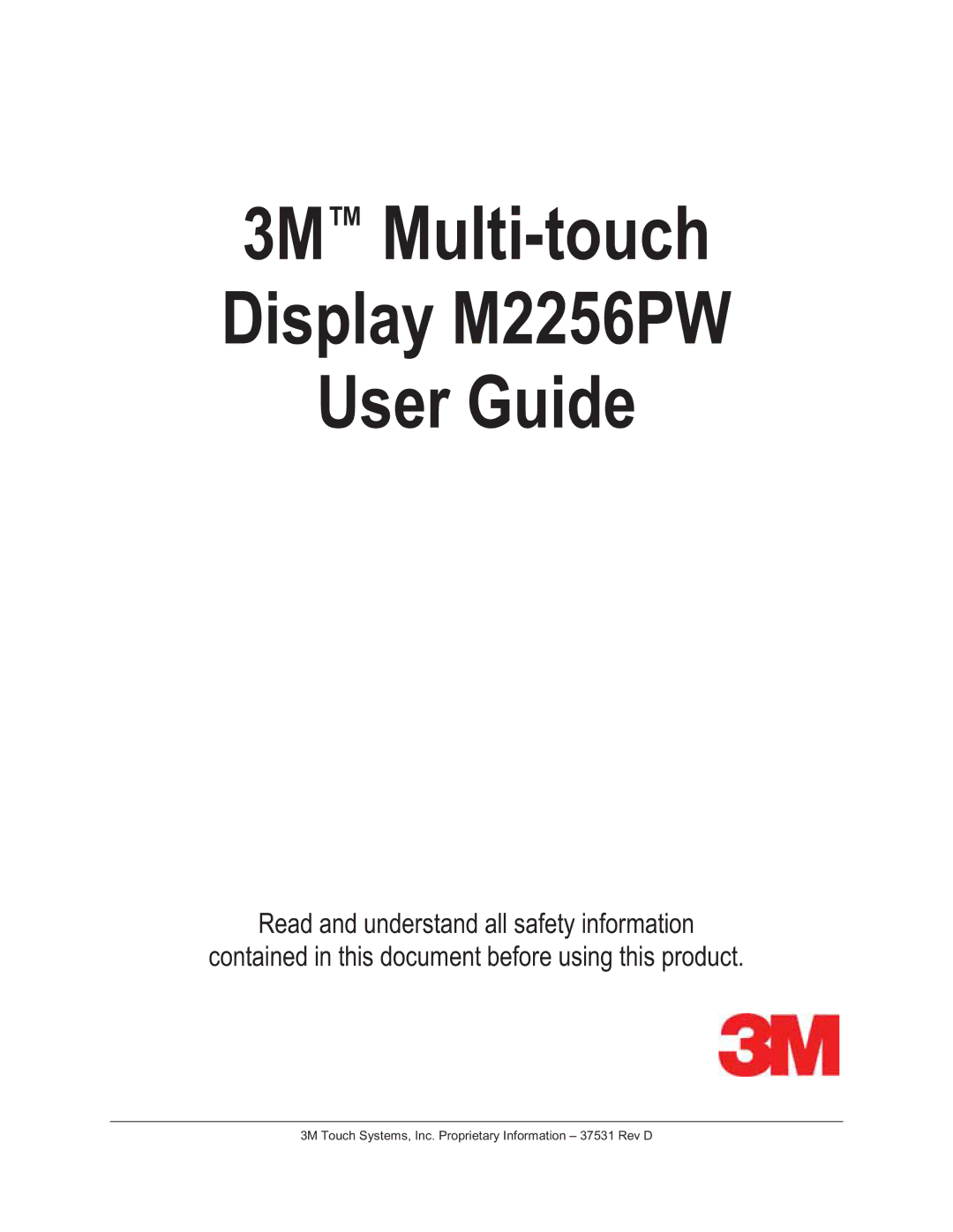 3M M2256PW manual 3M Touch Systems, Inc. Proprietary Information 37531 Rev D 