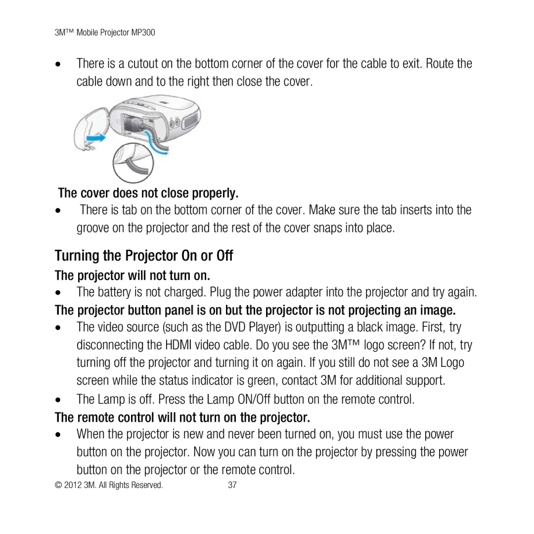 3M MP300 user manual Turning the Projector On or Off, Cover does not close properly, Projector will not turn on 