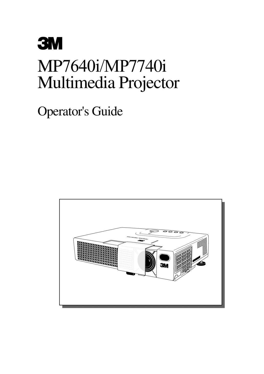 3M manual MP7640i/MP7740i Multimedia Projector, Operators Guide 