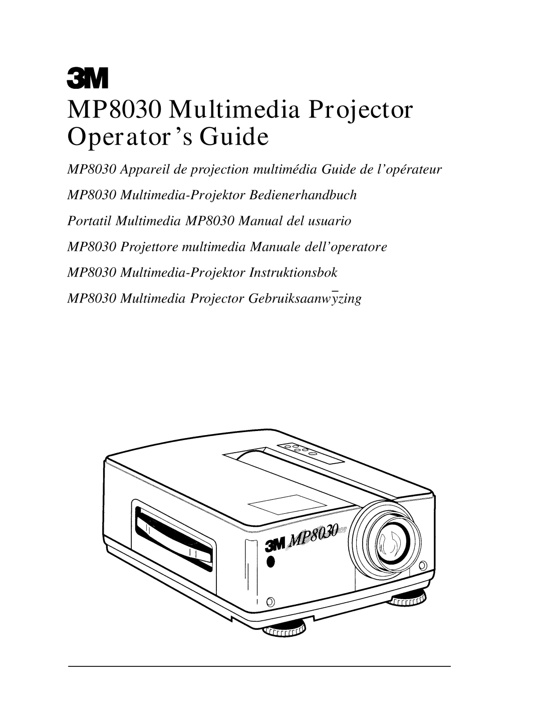 3M manual MP8030 Multimedia Projector Operator’s Guide 