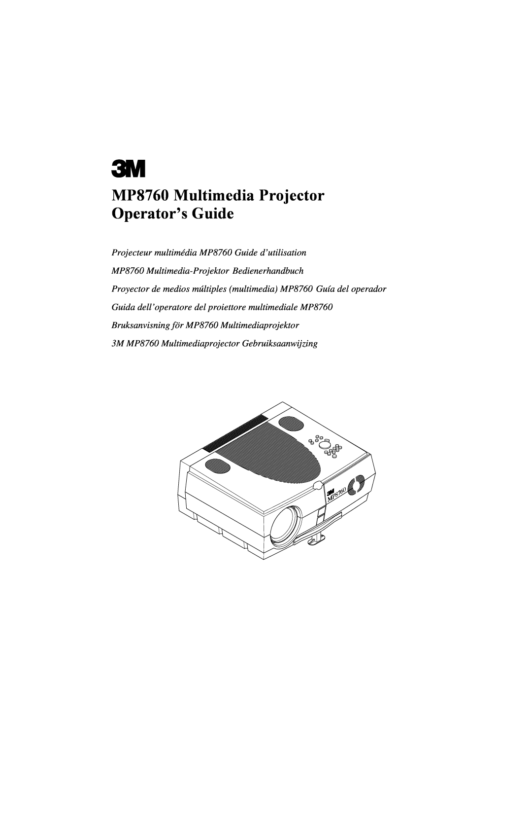 3M manual MP8760 Multimedia Projector Operator’s Guide, Projecteur multimédia MP8760 Guide d’utilisation 