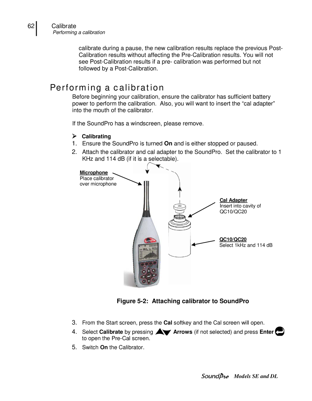 3M DL, SE Performing a calibration,  Calibrating, Microphone Place calibrator over microphone Cal Adapter, QC10/QC20 