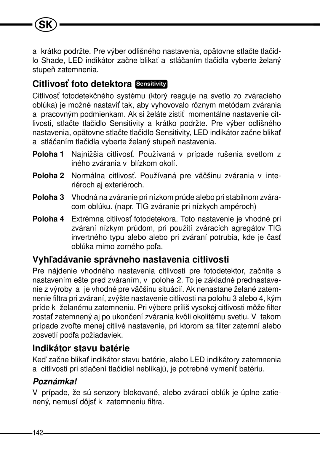 3M SL manual Citlivosť foto detektora, Vyh¾adávanie správneho nastavenia citlivosti, Indikátor stavu batérie 