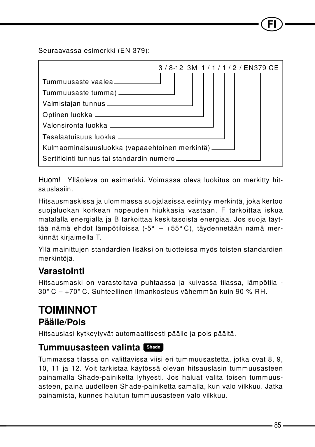 3M SL manual Toiminnot, Varastointi, Päälle/Pois, Tummuusasteen valinta 