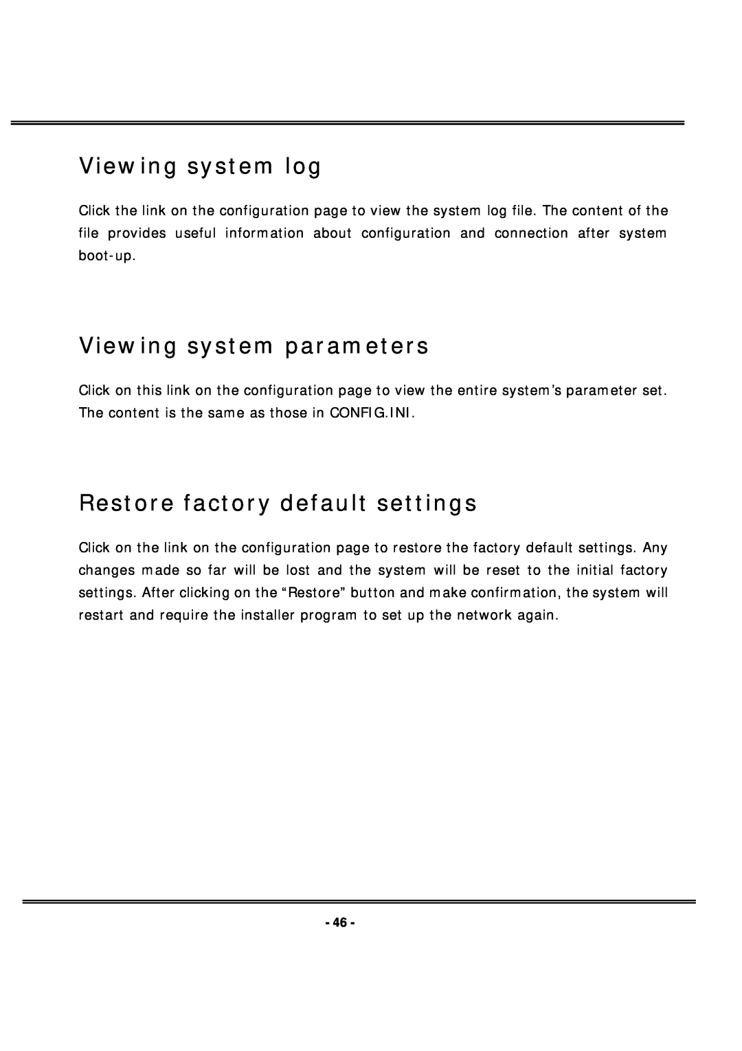 4XEM IPCAMW40 manual Viewing system log, Viewing system parameters, Restore factory default settings 