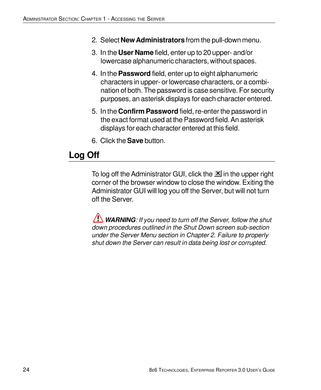 8e6 Technologies 3 manual Log Off, Select New Administrators from the pull-down menu 