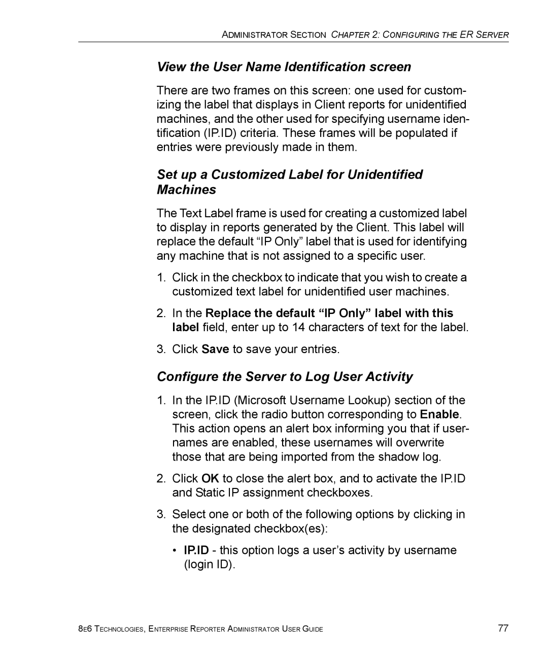 8e6 Technologies ER manual View the User Name Identification screen, Set up a Customized Label for Unidentified Machines 
