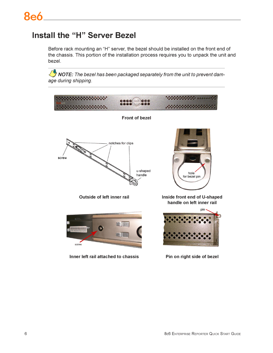 8e6 Technologies ERH-200 (5K02-24), ER3-100 (5K02-55), ER3-200 (5K02-56), ERH-100 (5K02-61) Install the H Server Bezel 