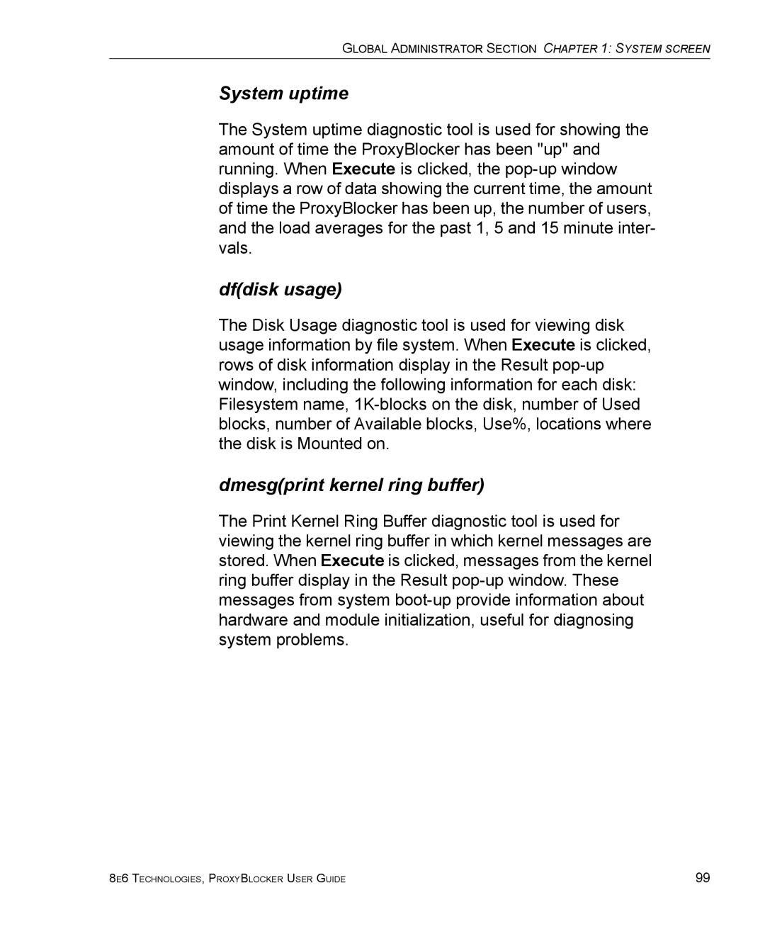 8e6 Technologies ProxyBlocker manual System uptime, Dfdisk usage, Dmesgprint kernel ring buffer 