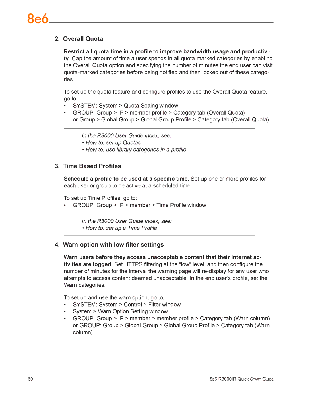 8e6 Technologies R3000IR quick start Overall Quota, Time Based Profiles, Warn option with low filter settings 