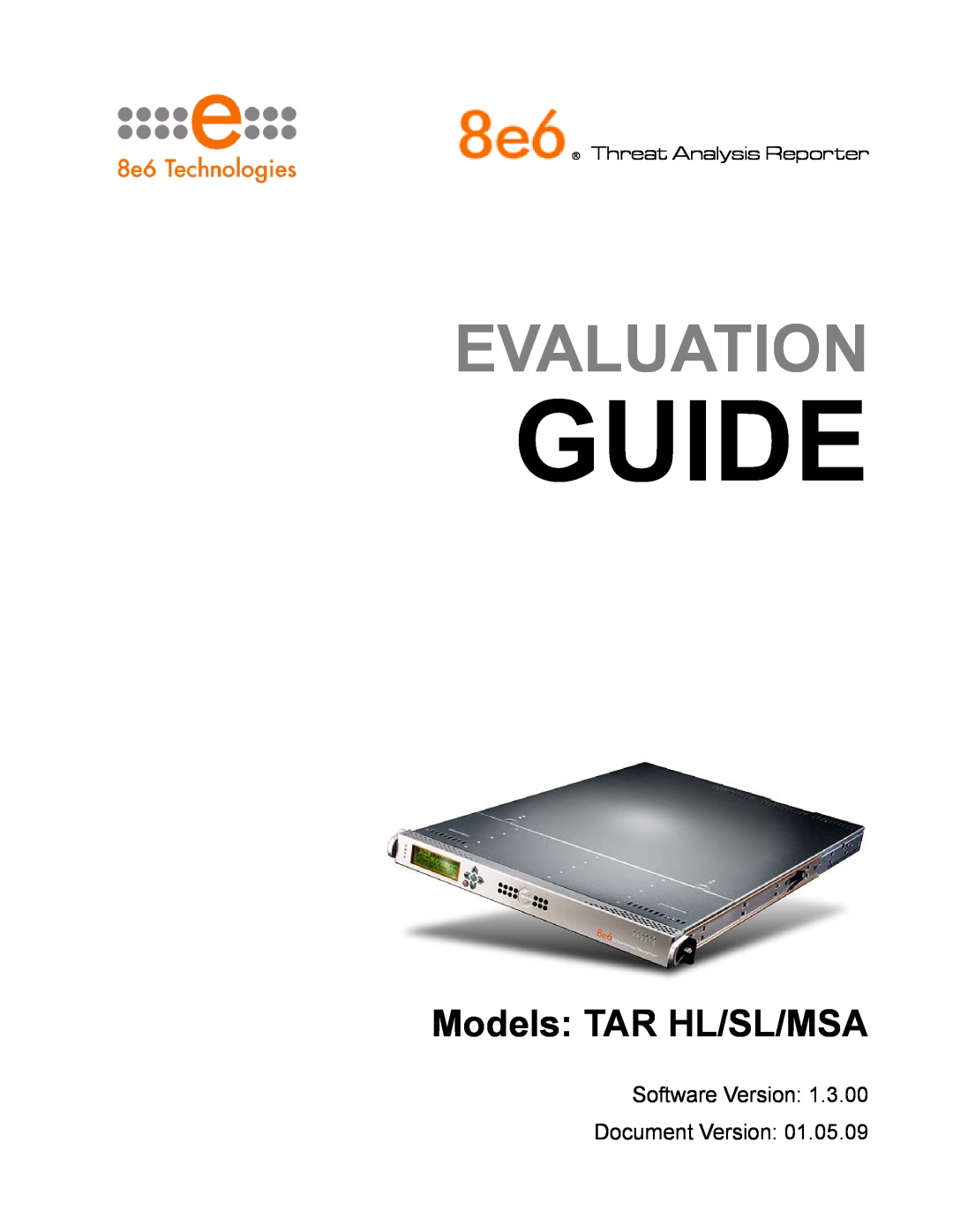 8e6 Technologies manual Guide, Evaluation, Models TAR HL/SL/MSA, Software Version Document Version 
