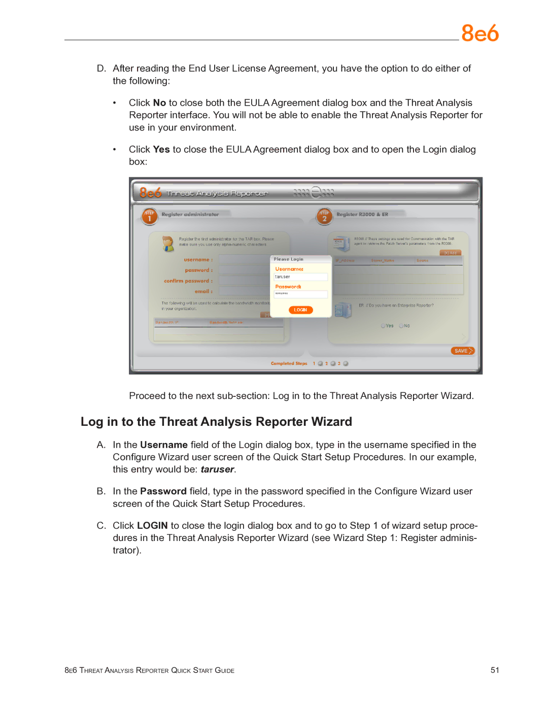 8e6 Technologies TAR quick start Log in to the Threat Analysis Reporter Wizard 