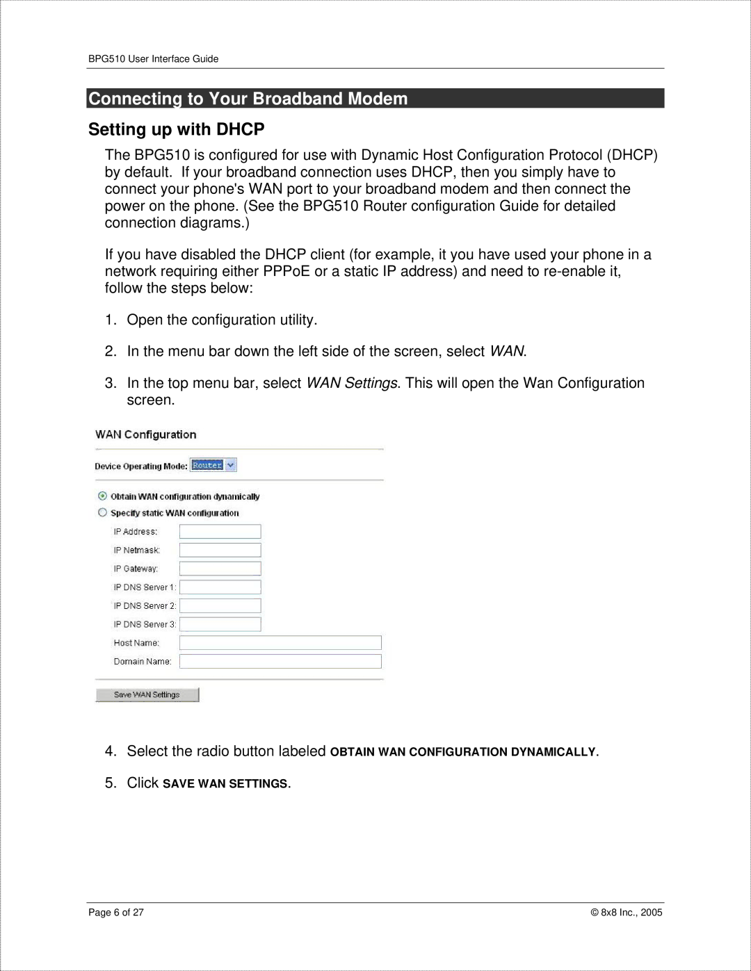 8x8 BPG510 manual Connecting to Your Broadband Modem, Setting up with Dhcp 