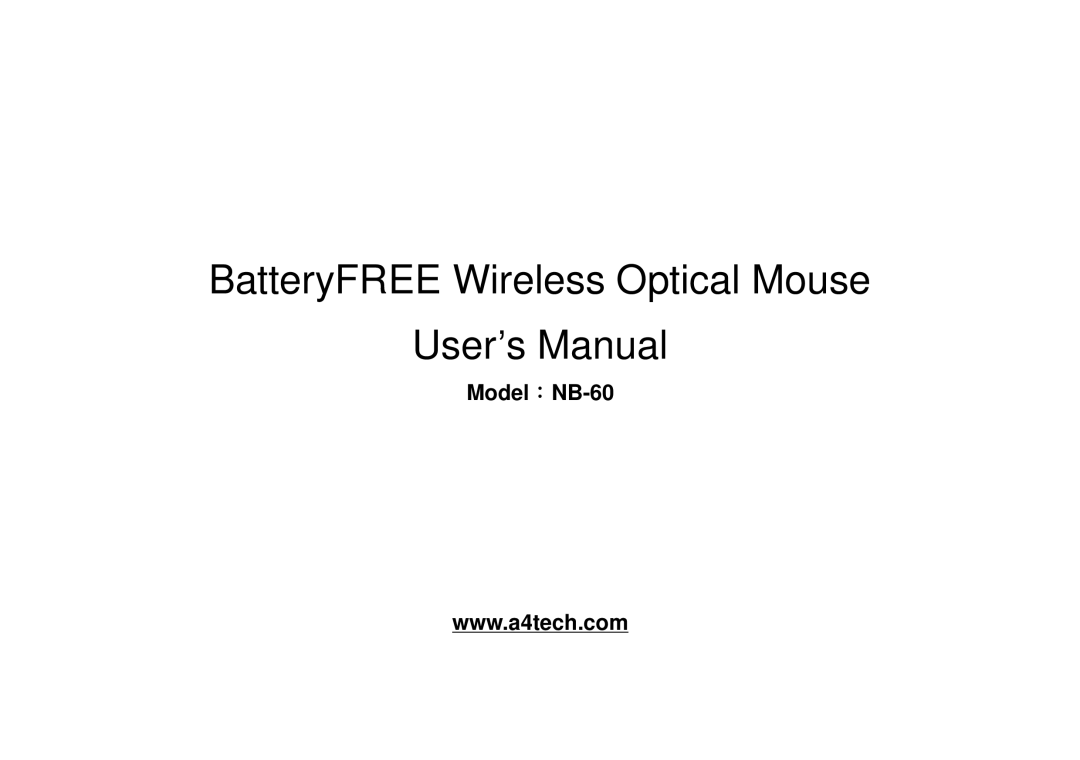 A4 Tech user manual BatteryFREE Wireless Optical Mouse User’s Manual, Model：NB-60 