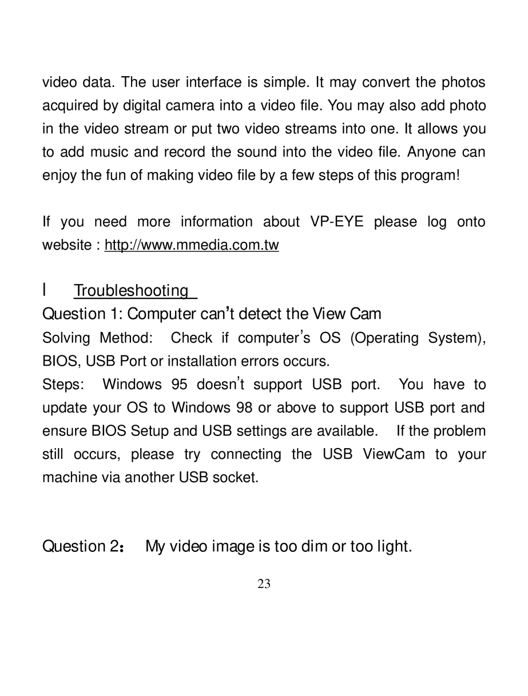 A4 Tech PK-35N user manual Question 2： My video image is too dim or too light 