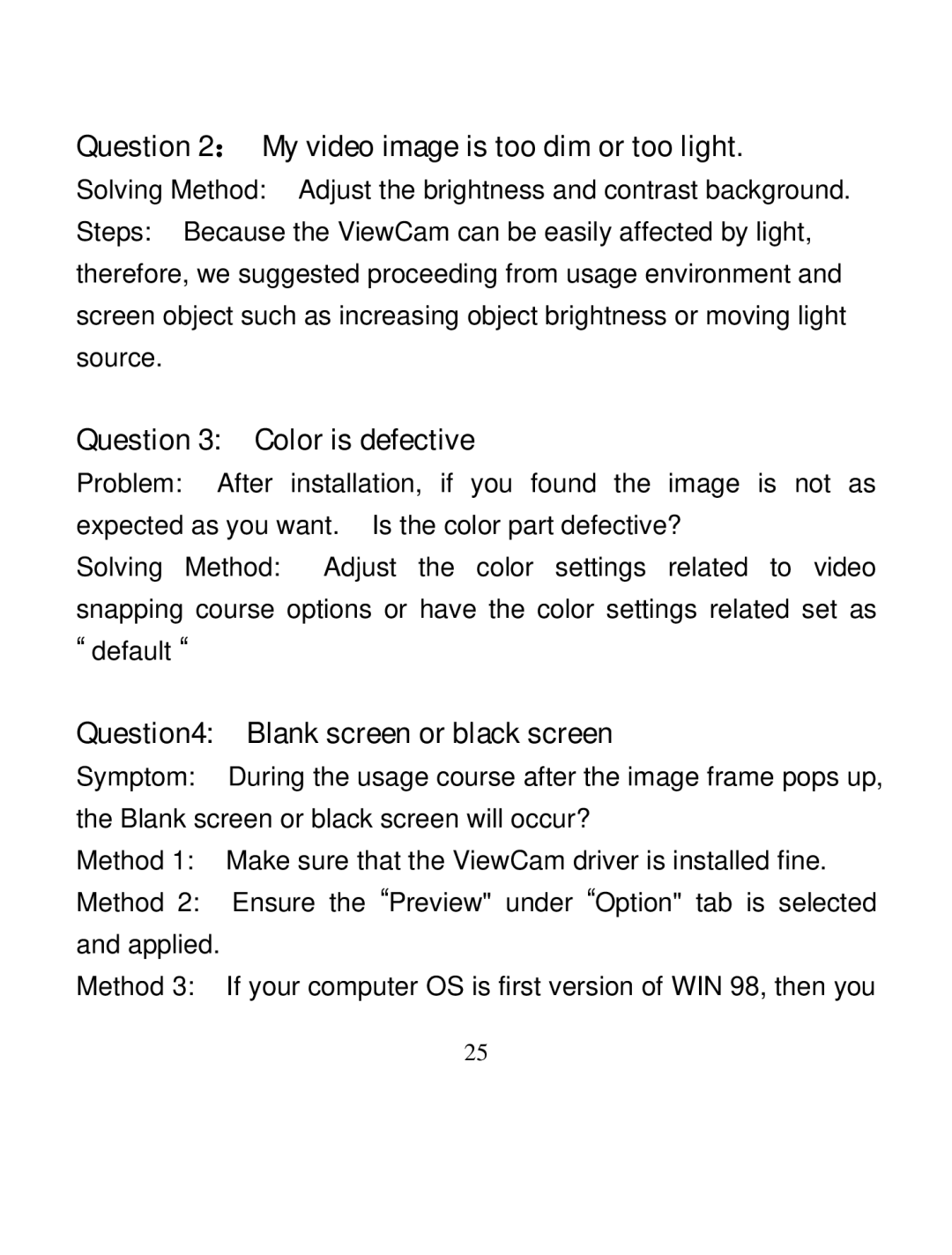 A4 Tech PK-5 user manual Question 2： My video image is too dim or too light, Question 3 Color is defective 