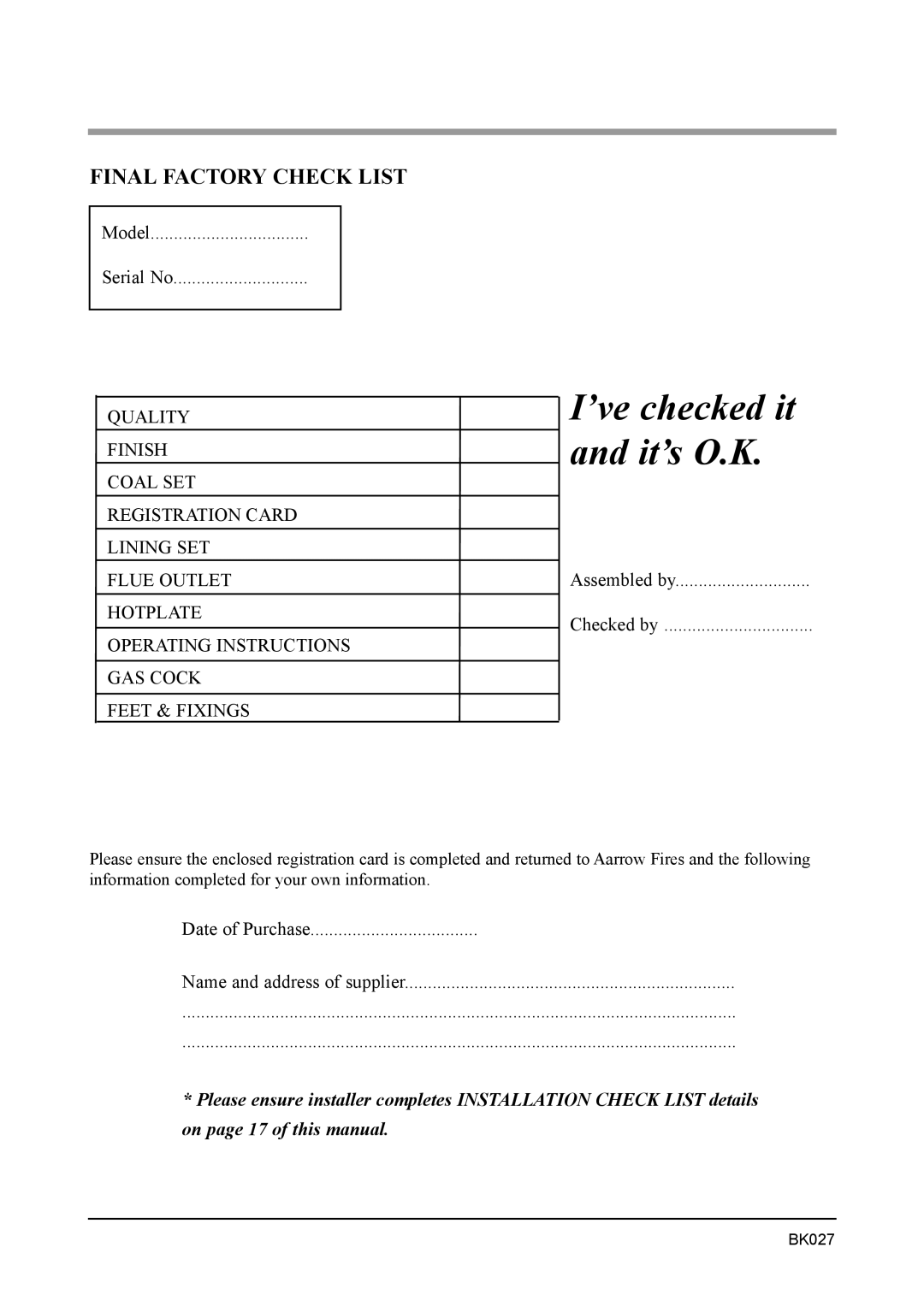 Aarrow Fires Becton Bunny, Becton 7 mk3 installation manual ’ve checked it and it’s O.K, Final Factory Check List 