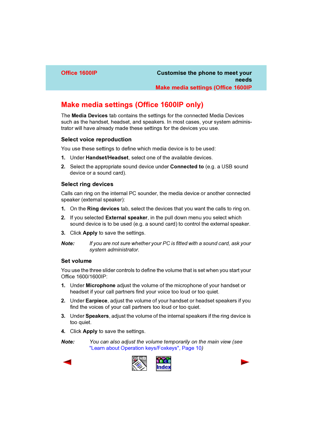 Aastra Telecom manual Make media settings Office 1600IP only, Select voice reproduction, Select ring devices, Set volume 
