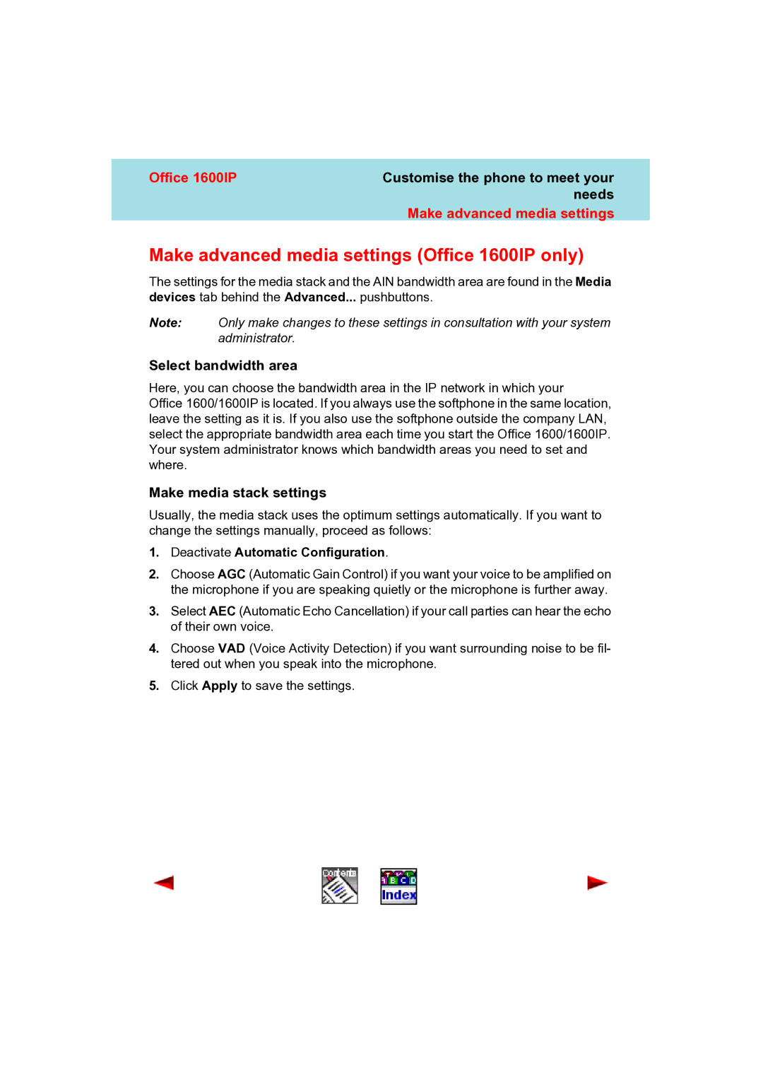 Aastra Telecom manual Make advanced media settings Office 1600IP only, Select bandwidth area, Make media stack settings 