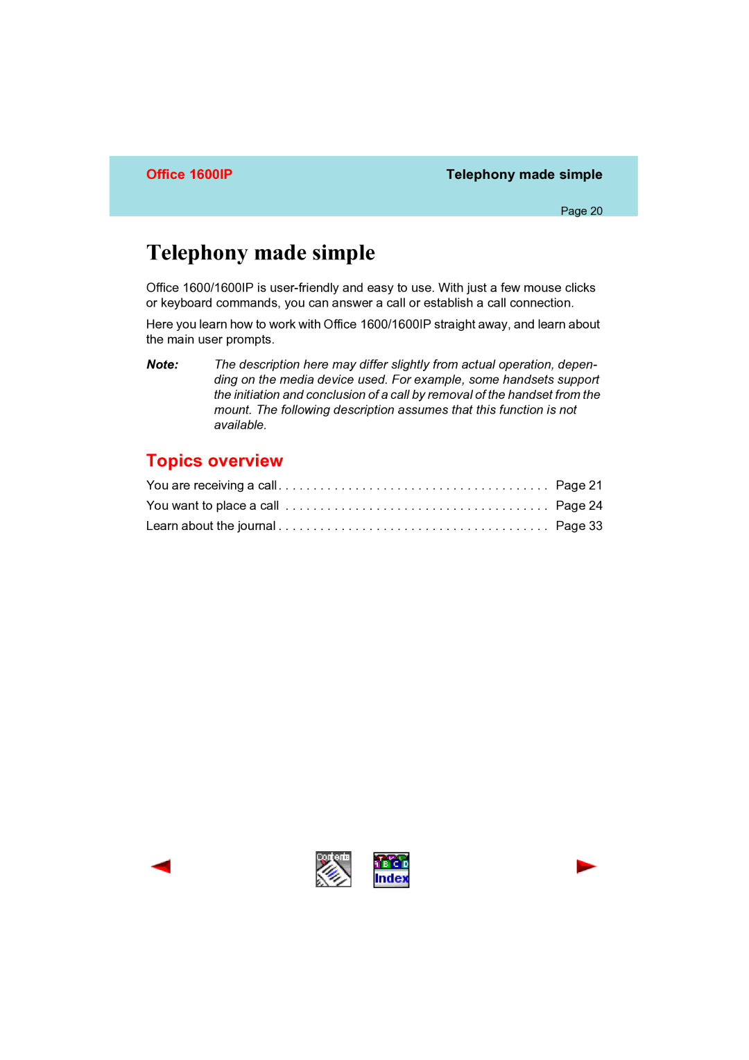 Aastra Telecom 1600IP manual Telephony made simple, Topics overview 