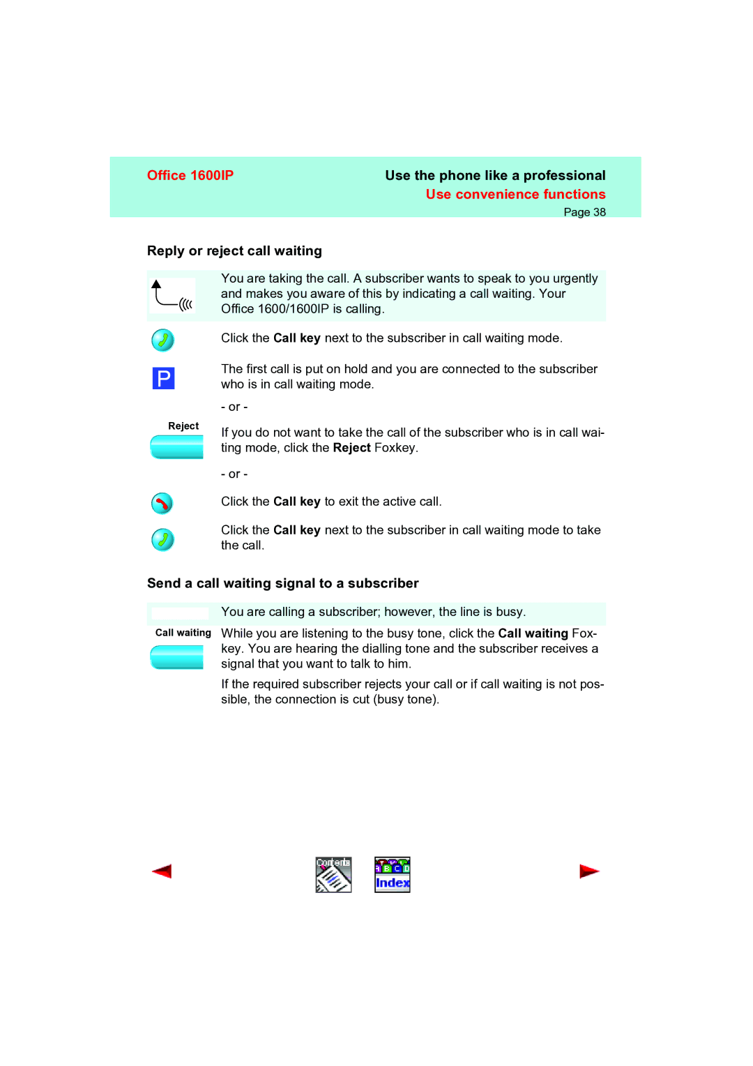 Aastra Telecom 1600IP manual Reply or reject call waiting, Send a call waiting signal to a subscriber 