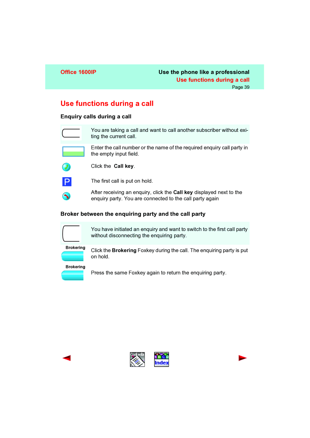 Aastra Telecom 1600IP manual Use functions during a call, Enquiry calls during a call 