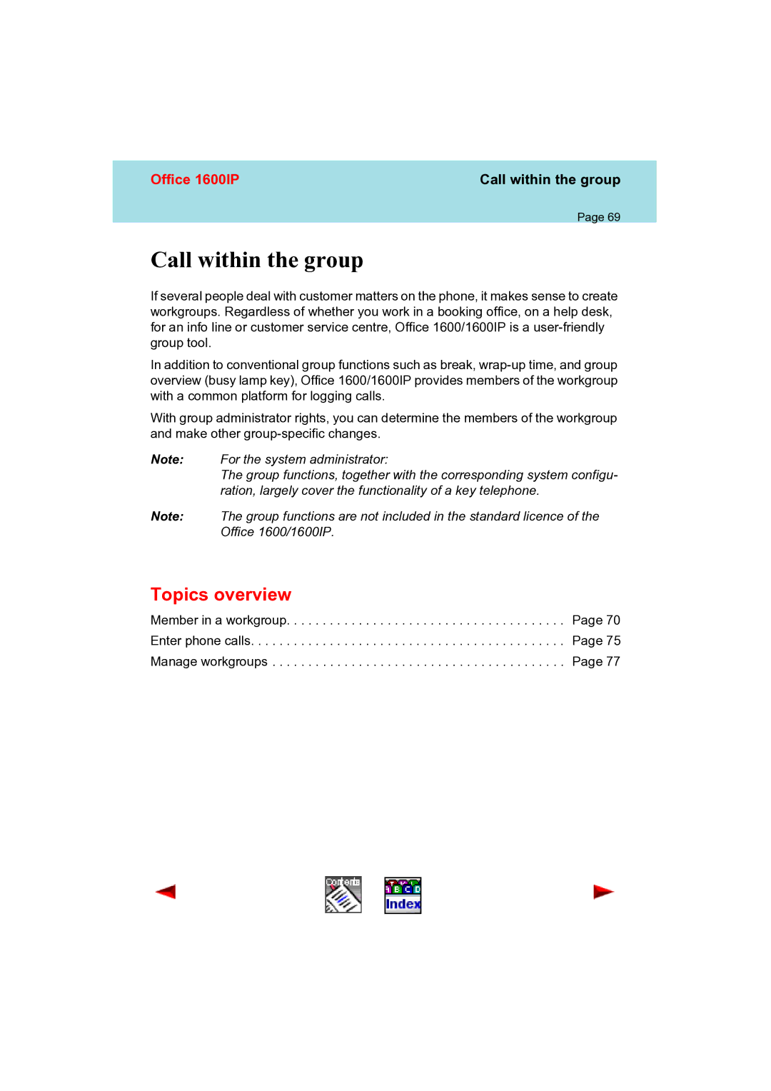 Aastra Telecom 1600IP manual Call within the group, Topics overview 