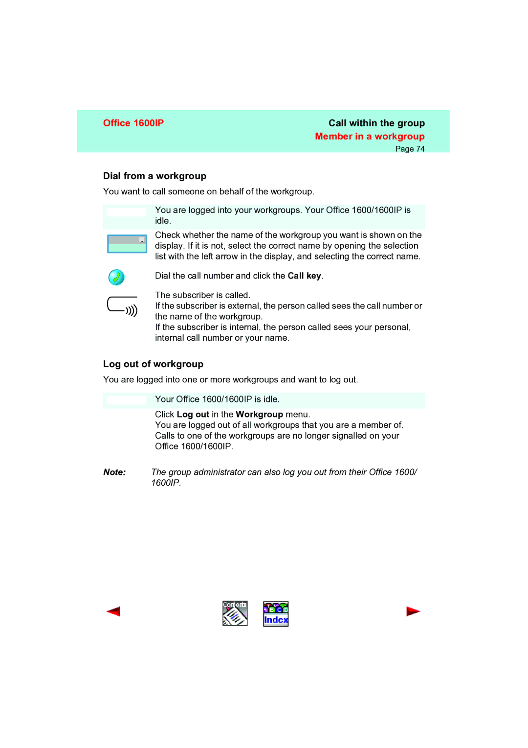 Aastra Telecom 1600IP manual Dial from a workgroup, Log out of workgroup 