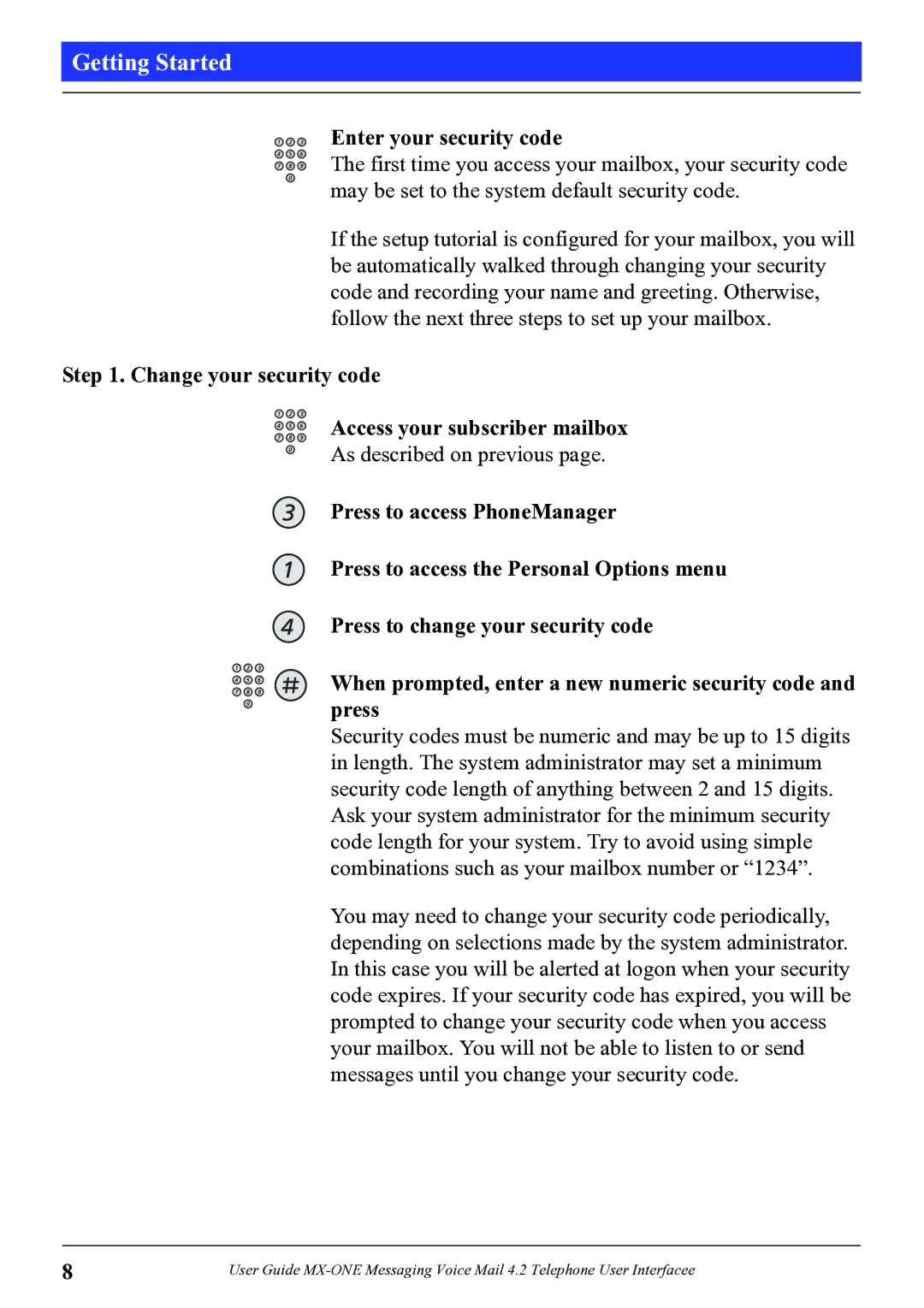 Aastra Telecom 4.2 manual Enter your security code, Change your security code Access your subscriber mailbox 