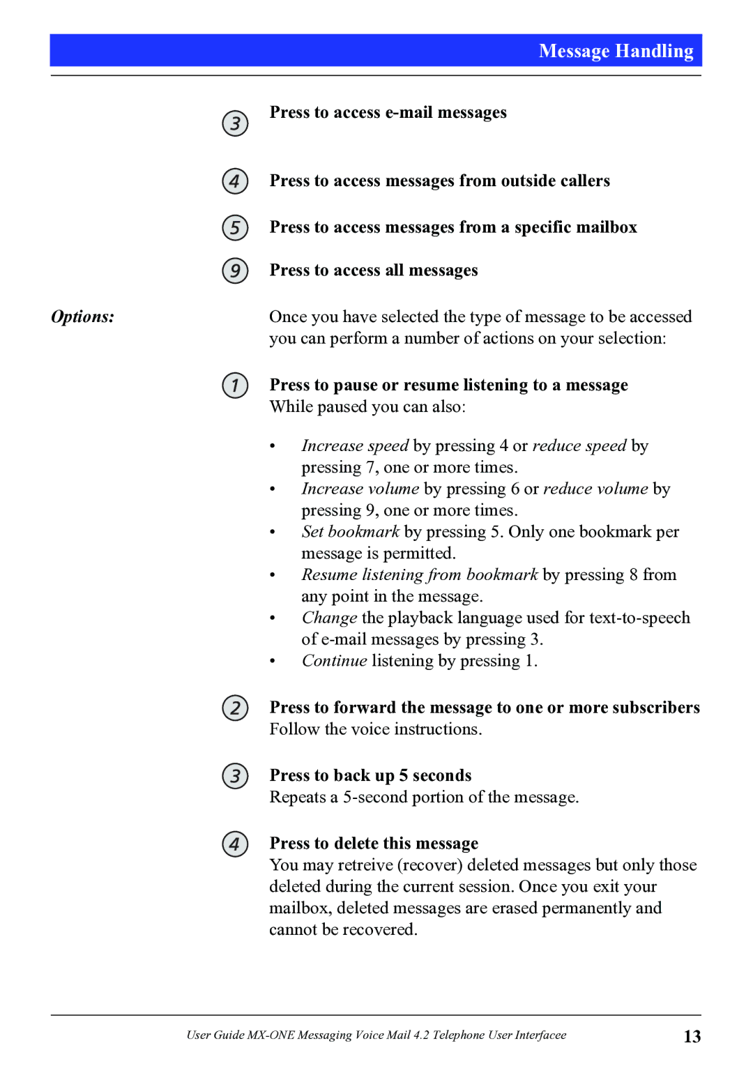 Aastra Telecom 4.2 manual Press to access e-mail messages, Press to access messages from outside callers 