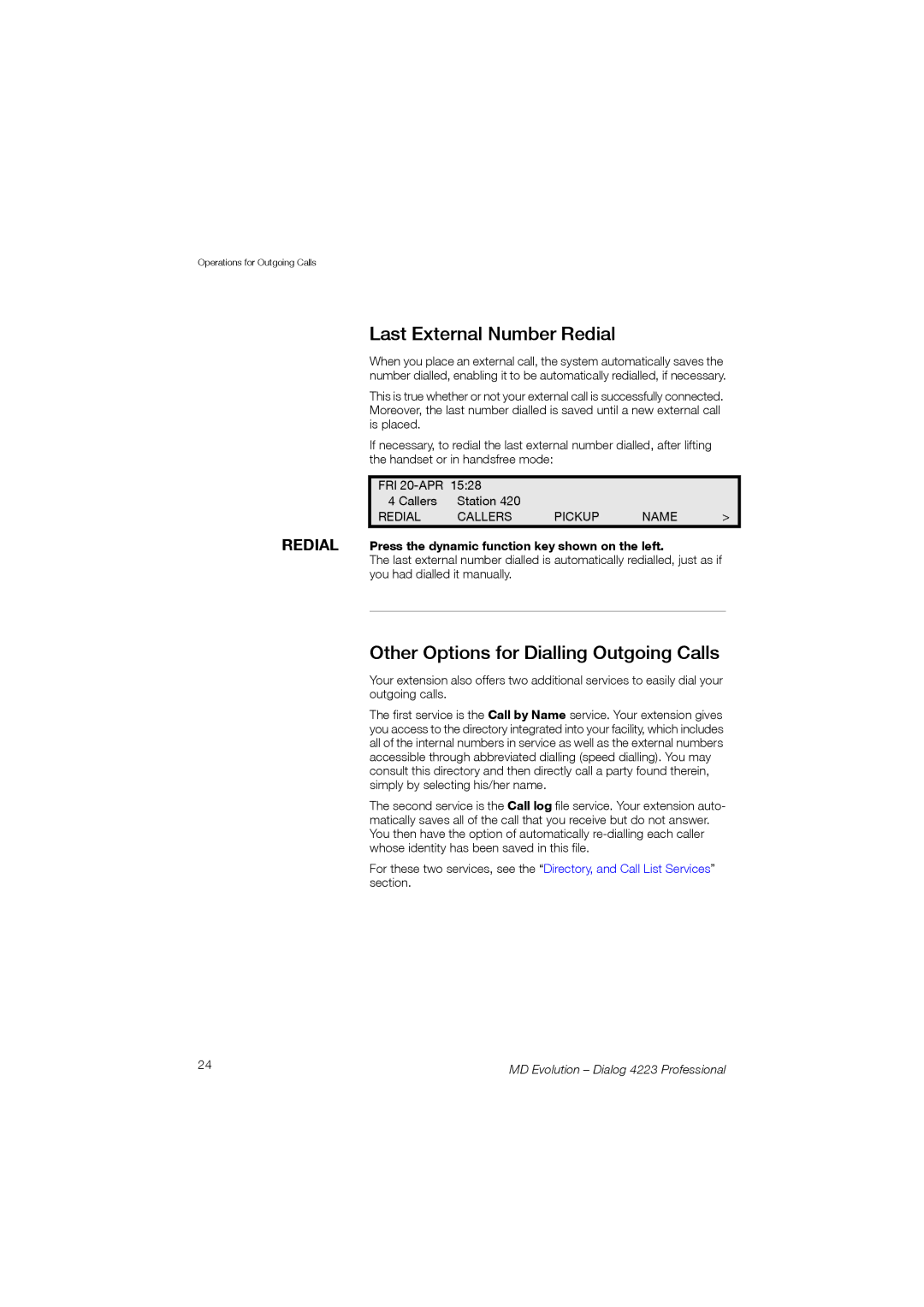 Aastra Telecom 4223 manual Last External Number Redial, Other Options for Dialling Outgoing Calls 