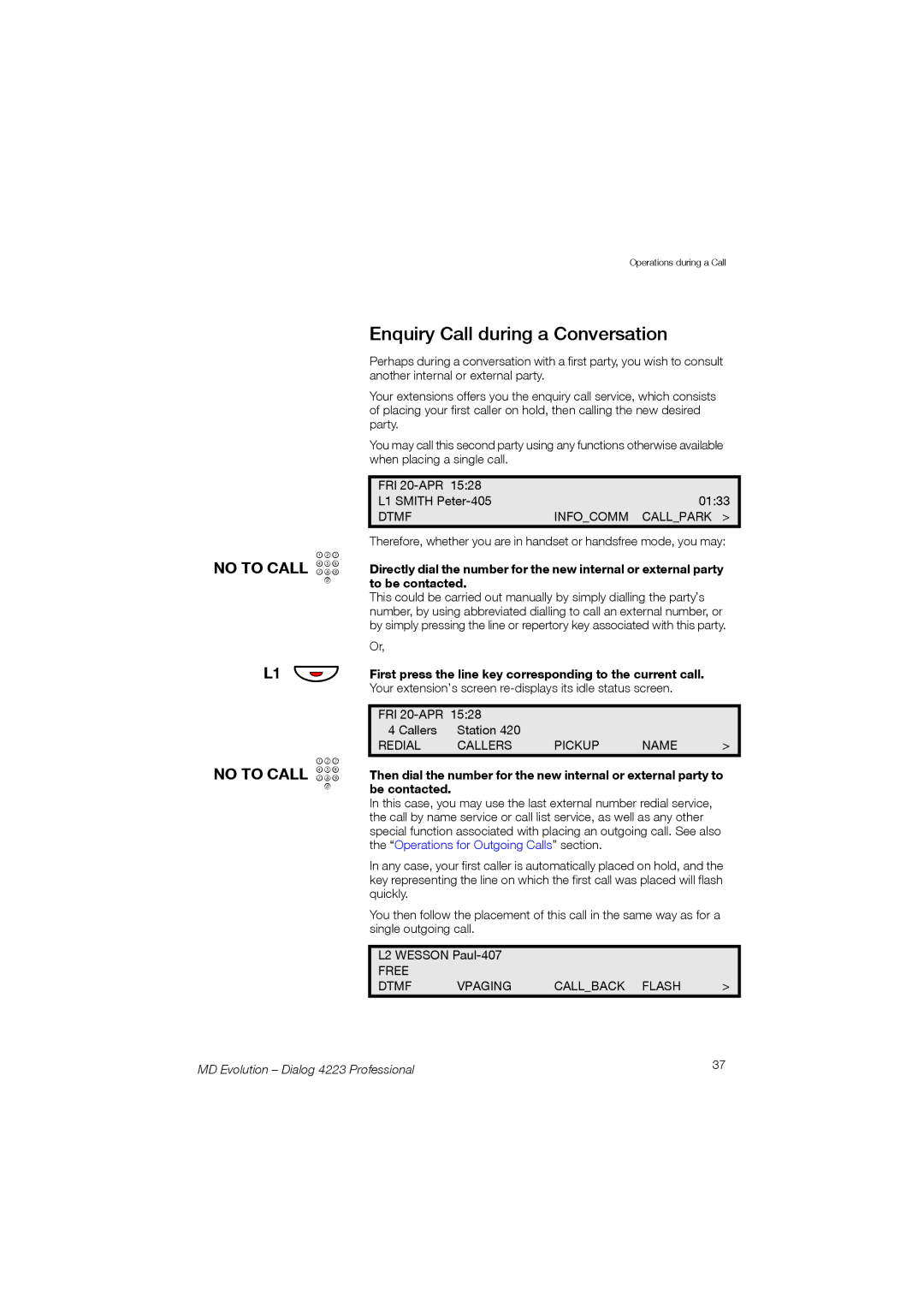 Aastra Telecom 4223 manual Enquiry Call during a Conversation, L1 ÕÔ 