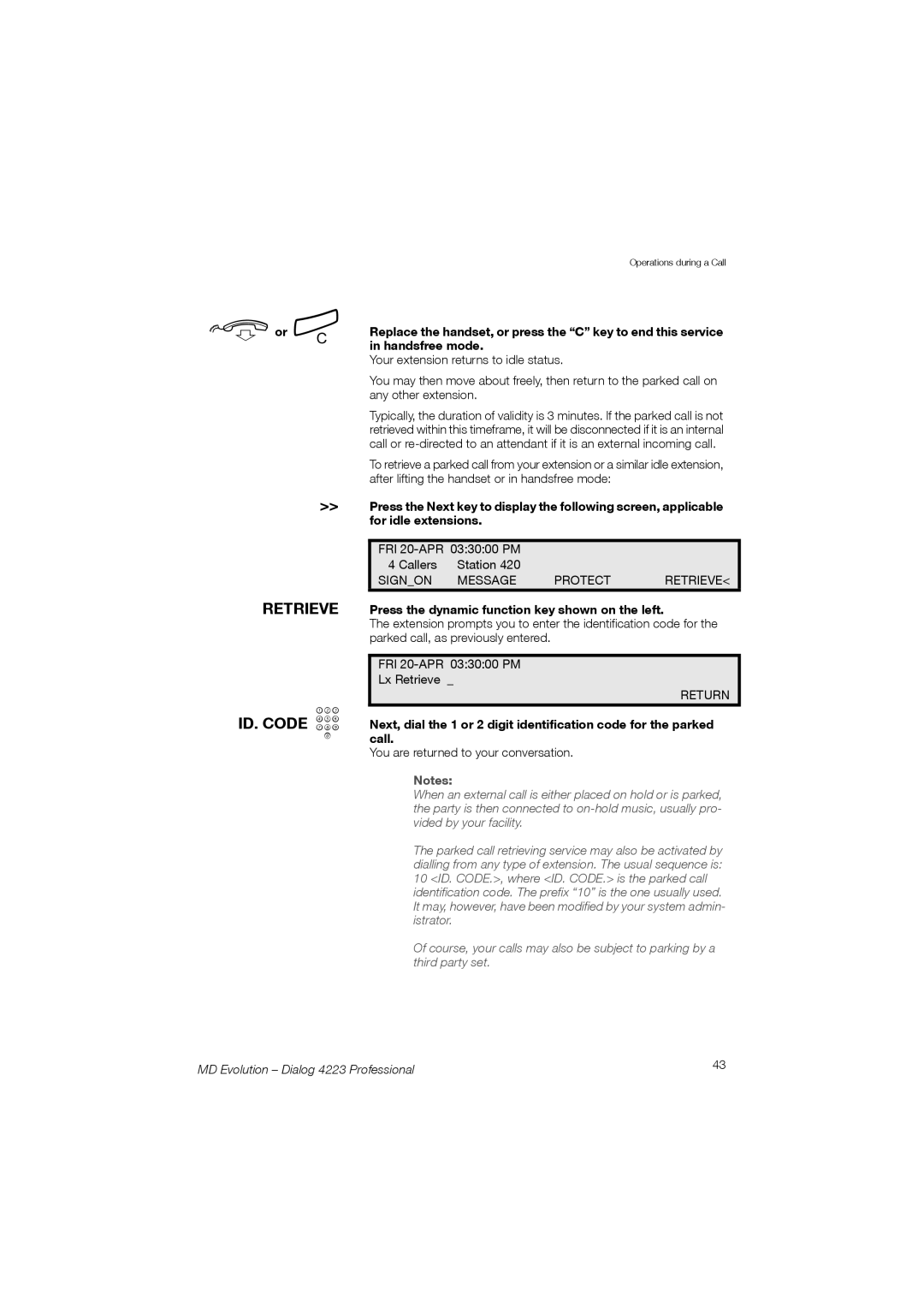 Aastra Telecom 4223 manual Retrieve, Press the dynamic function key shown on the left 