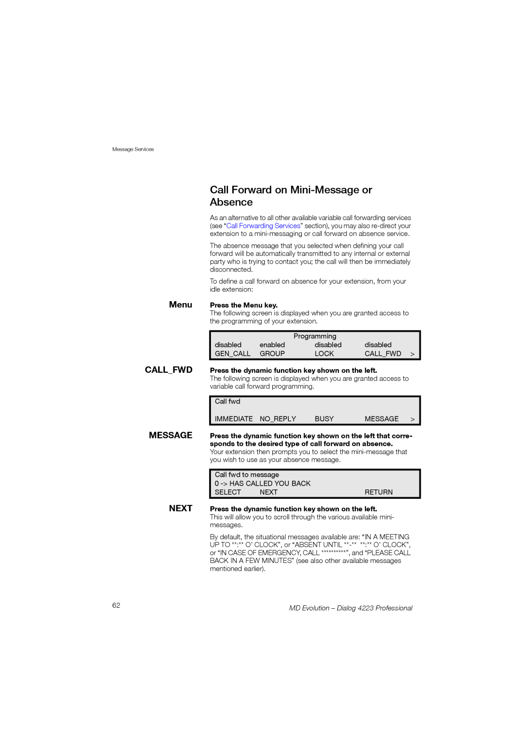 Aastra Telecom 4223 Call Forward on Mini-Message or Absence, Callfwd Press the dynamic function key shown on the left 