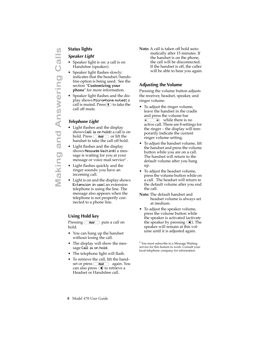 Aastra Telecom 470 manual Status lights, Using Hold key, Adjusting the Volume, Speaker Light, Telephone Light 