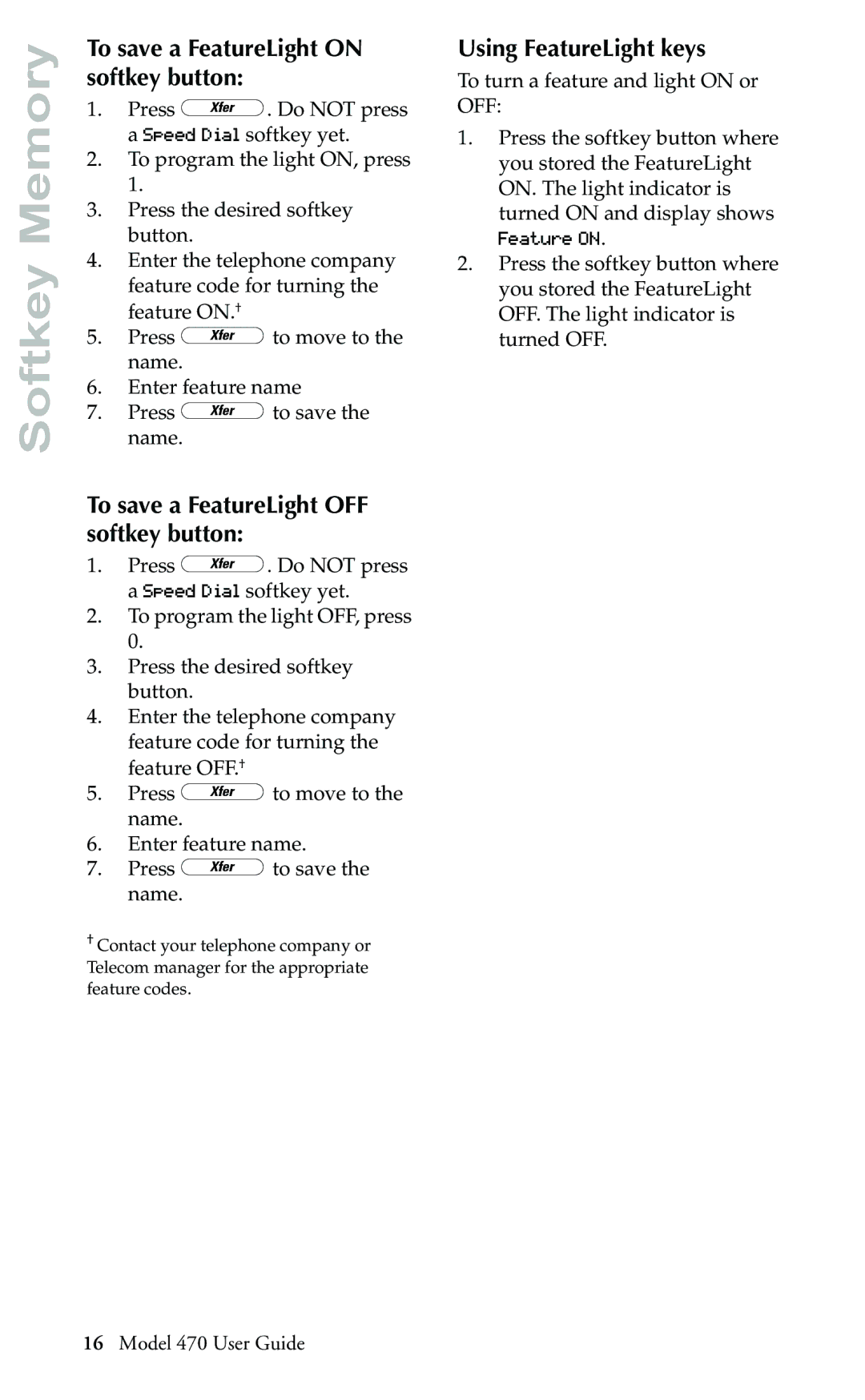 Aastra Telecom 470 manual To save a FeatureLight on softkey button, To save a FeatureLight OFF softkey button 