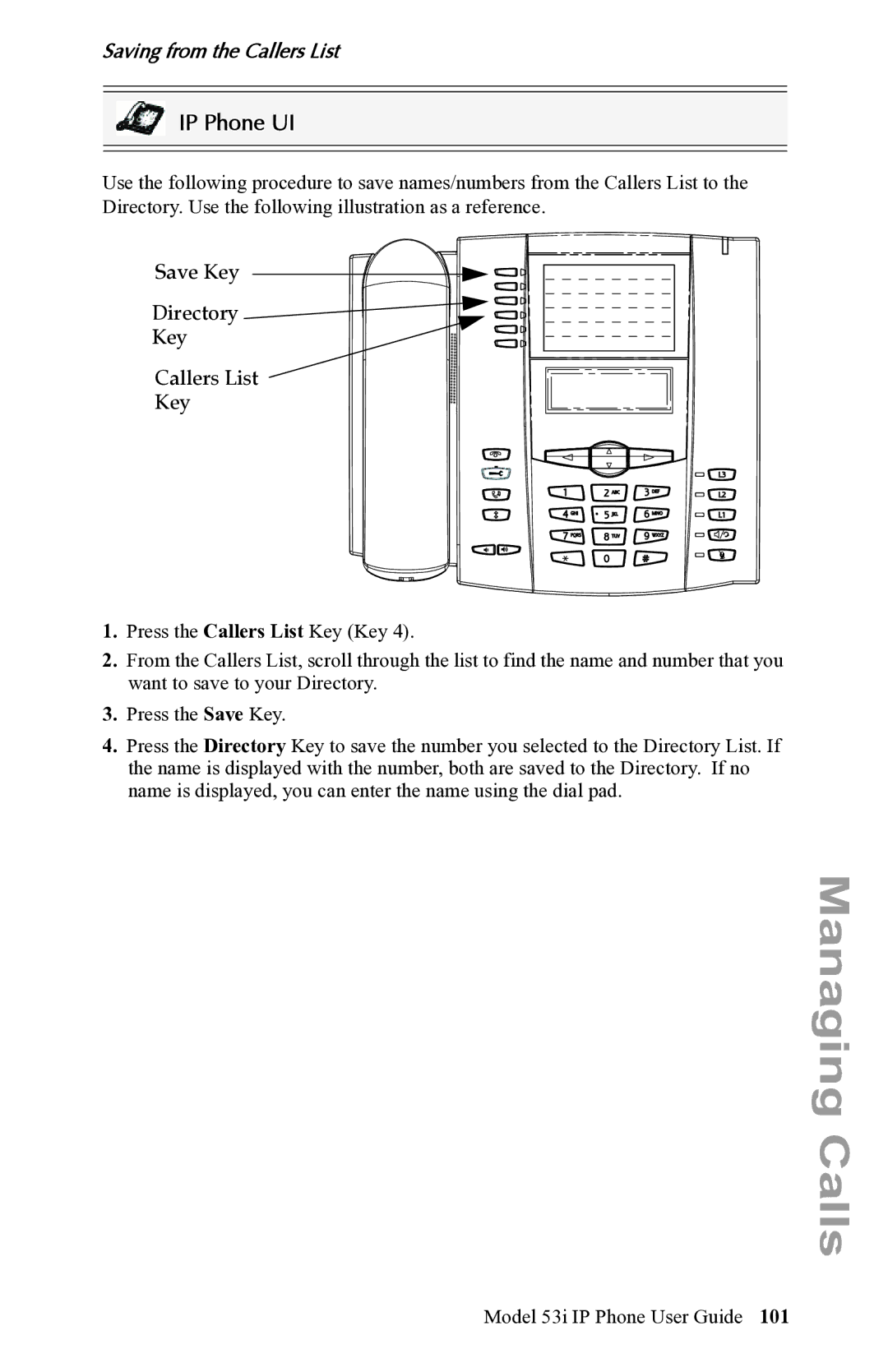 Aastra Telecom 53i IP Phone manual Saving from the Callers List, Save Key Directory Callers List 