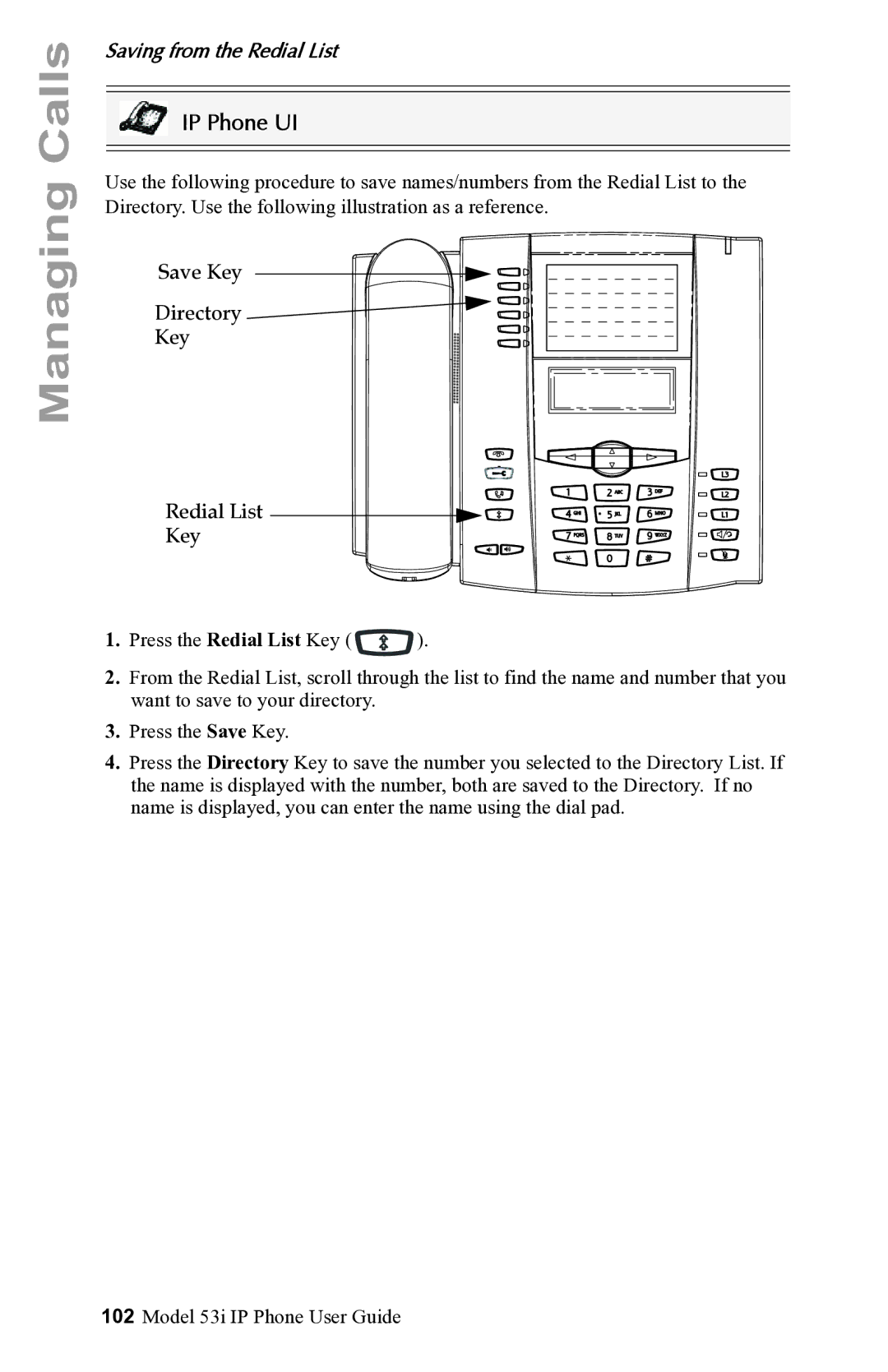 Aastra Telecom 53i IP Phone manual Saving from the Redial List, Save Key Directory Redial List 